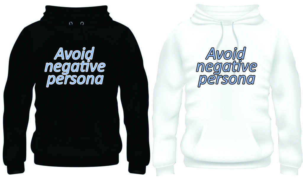 Hoodie Avoid Negative Persona